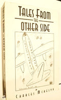 Tales from the other side: A collection of two articles and four novellas by Charles McKelvy  -Paperback