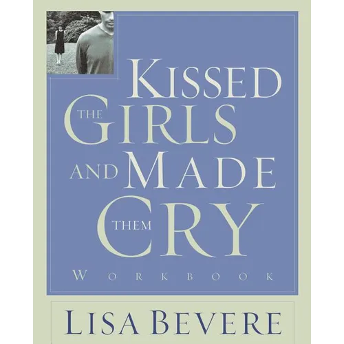 Kissed the Girls and Made Them Cry: Workbook - Paperback