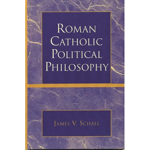 Roman Catholic Political Philosophy - Paperback