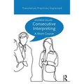 Consecutive Interpreting: A Short Course