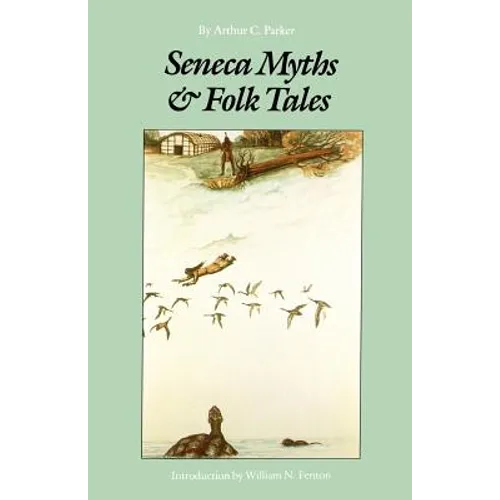 Seneca Myths and Folk Tales - Paperback