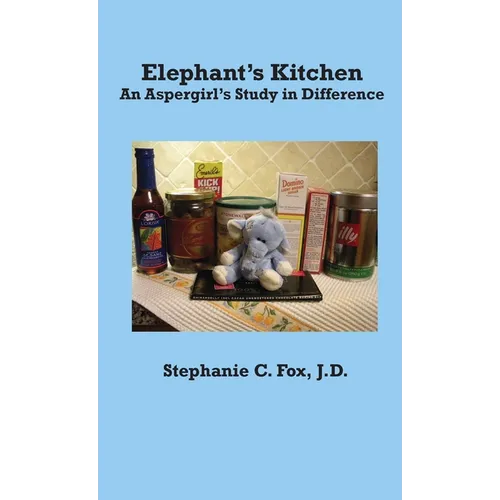 Elephant's Kitchen - An Aspergirl's Study in Difference - Paperback