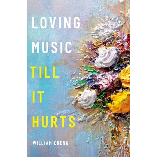 Loving Music Till It Hurts - Hardcover