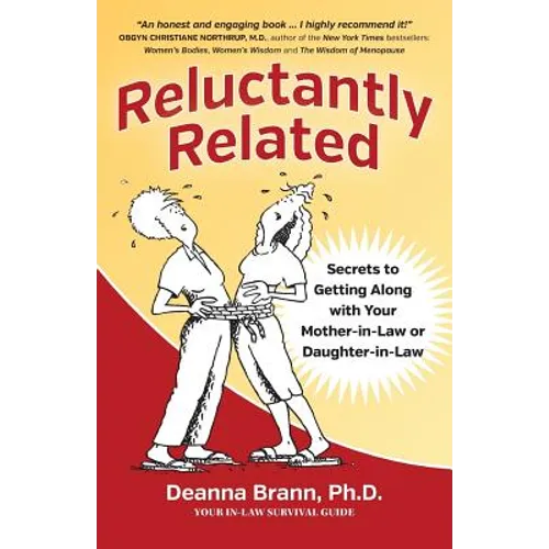 Reluctantly Related: Secrets To Getting Along With Your Mother-in-Law or Daughter-in-Law - Paperback