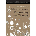 Case Studies in Multicultural Counseling and Therapy