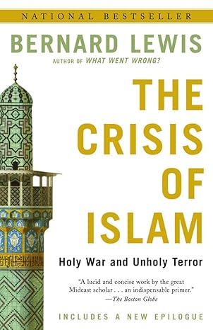 The Crisis of Islam: Holy War and Unholy Terror by Bernard Lewis-Paperback