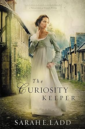 The Curiosity Keeper (A Treasures of Surrey Novel) by Sarah E. Ladd -Paperback
