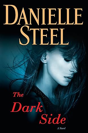 The Dark Side: A Novel by Danielle Steel -Hardcover  
