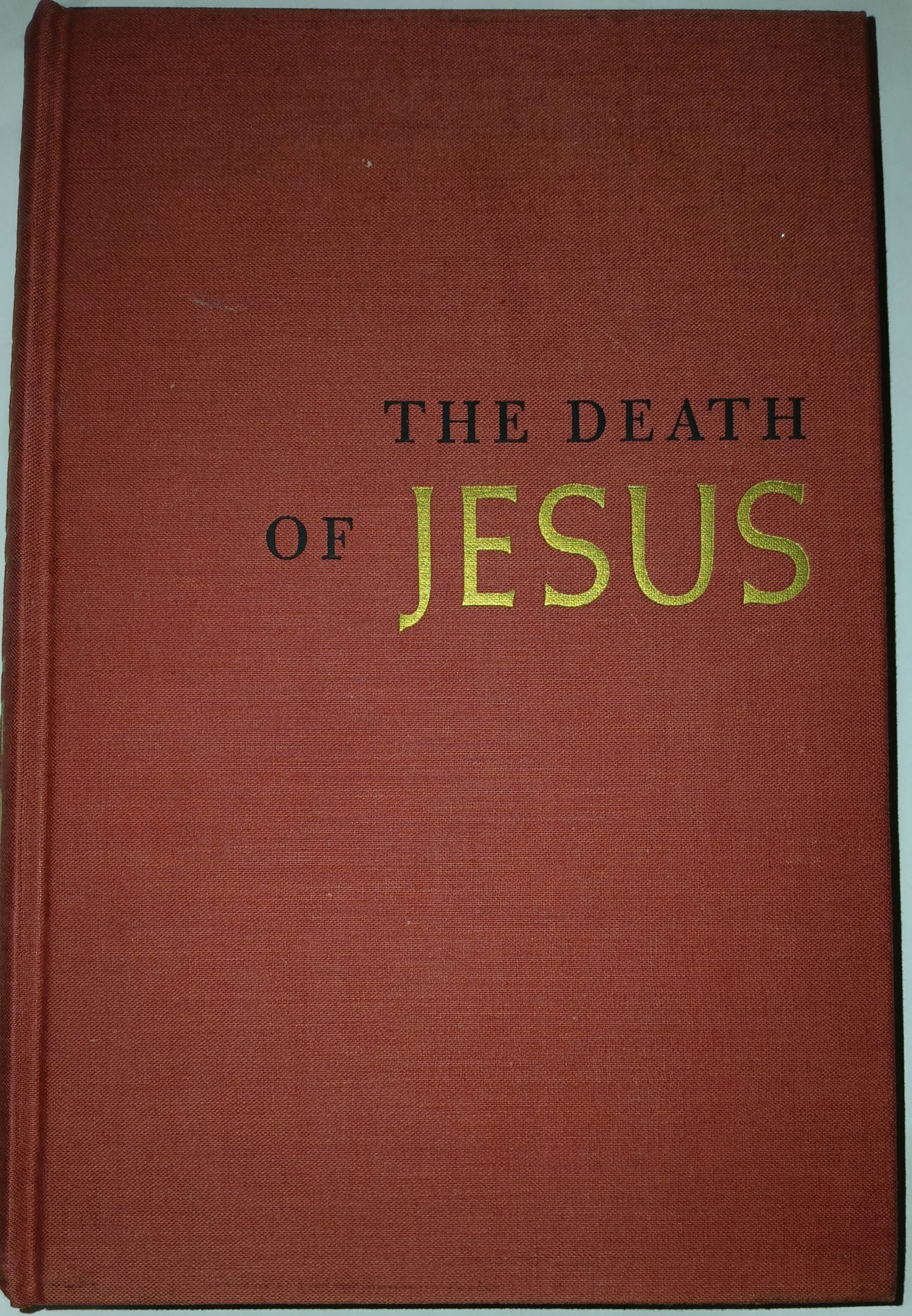 The Death of Jesus by Joel CARMICHAEL- Hardcover-1st Printing 1962.