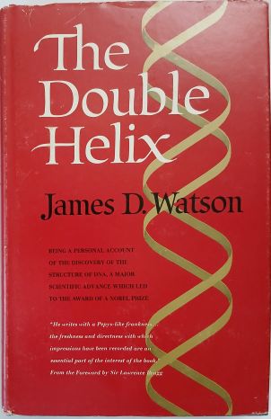 The Double Helix: A Personal Account of the Discovery of the Structure of DNA by James D. Watson- Hardcover- Atheneum, 1968