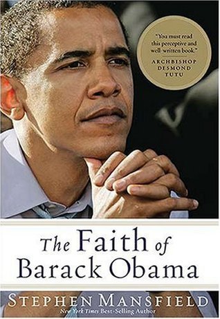 The faith of Barack Obama by Stephen Mansfield-Hardcover