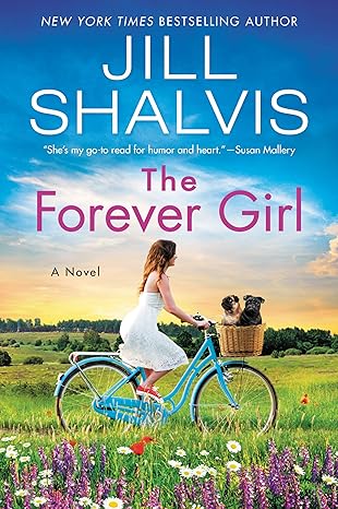 The Forever Girl: A Novel (The Wildstone Series, 6) by Jill Shalvis -Paperback