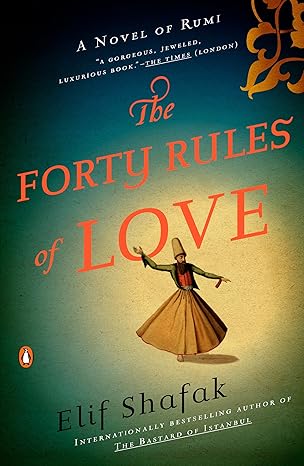 The Forty Rules of Love: A Novel of Rumi by Elif Shafak-Paperback