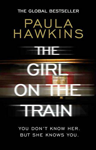 The Girl On the Train A Novel by Paula Hawkins -Paperback