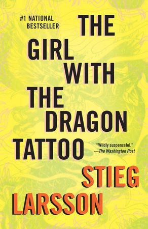 The Girl with the Dragon Tattoo (A Lisbeth Salander Novel) By Stieg Larsson