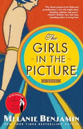 The Girls in the Picture: A Novel by Melanie Benjamin Paperback