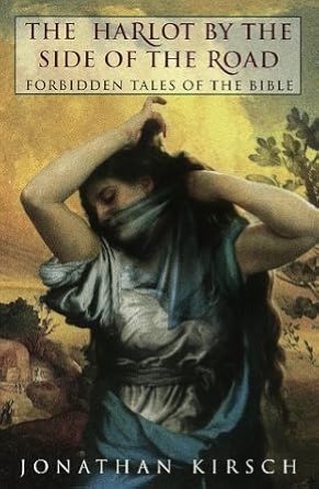 The Harlot by the Side of the Road: Forbidden Tales of the Bible-Hardcover – 1st Ed., May 1997. Signed Copy