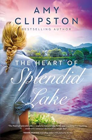 The Heart of Splendid Lake: by Amy Clipston A Sweet Romance -Paperback