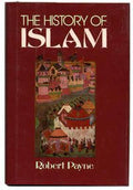 The History of Islam by Robert Payne-Hardcover – Barnes & Noble Books 1992