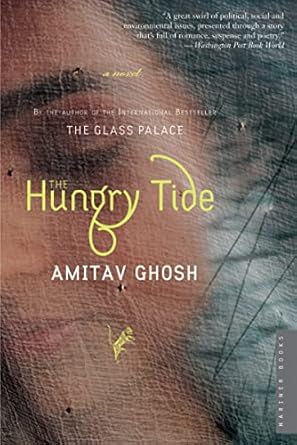 The Hungry Tide: A Novel by Amitav Ghosh- Paperback
