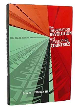 The Information Revolution and Developing Countries by Ernest J. Wilson III-Hardcover-