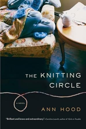 The Knitting Circle: A Novel by Ann Hood-Paperback