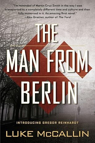 The Man from Berlin: A Gregor Reinhardt Novel by Luke McCallin -Paperback