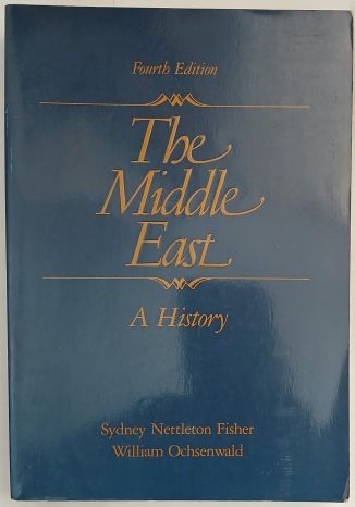 The Middle East: A History by Sydney Nettleton Fisher & William Ochsenwald- Paperback