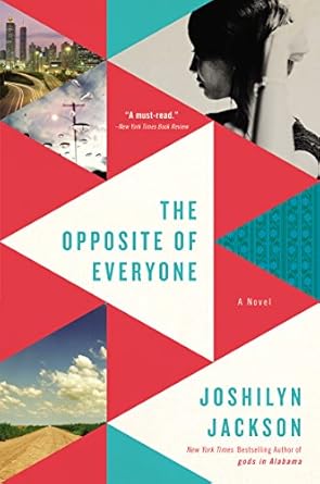 The Opposite of Everyone A Novel By  Joshilyn Jackson-Paperback-