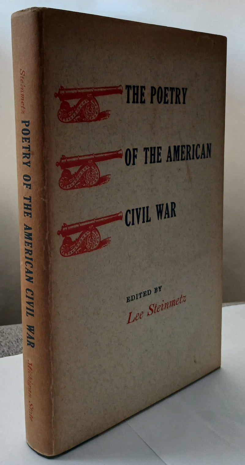 The Poetry of The American Civil War Edited by Lee Steinmetz Hardcover – 1st Ed, 1960