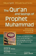 The Qur'an and Sayings of Prophet Muhammad: Selections Annotated & Explained (SkyLight Illuminations) Paperback