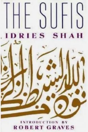 The Sufis by Idries Shah, Introduction by Robert Graves -Paperback – February 5, 1971