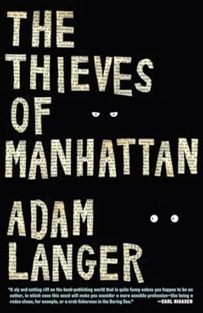 The Thieves of Manhattan: A Novel by Adam Langer -Paperback