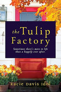 The Tulip Factory by Kacie Davis Idol-Paperback