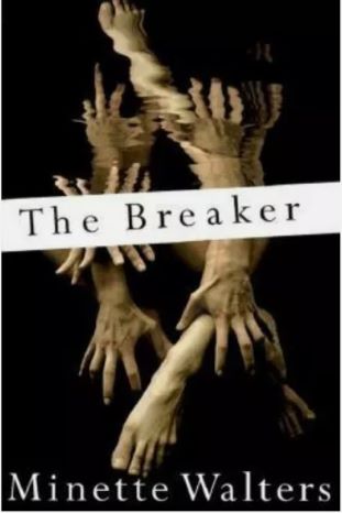 The Breaker: A Novel by Minette Walters -Hardcover-Signed Copy.