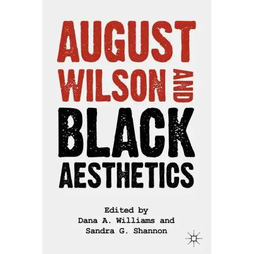 August Wilson and Black Aesthetics - Paperback