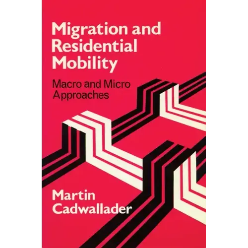 Migration and Residential Mobility: Macro and Micro Approaches - Paperback