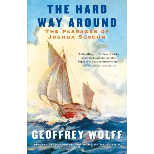 The Hard Way Around: The Passages of Joshua Slocum - Paperback
