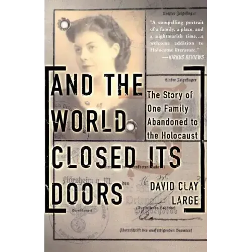 And the World Closed Its Doors: The Story of One Family Abandoned to the Holocaust - Paperback