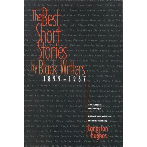 The Best Short Stories by Black Writers: 1899 - 1967 - Paperback