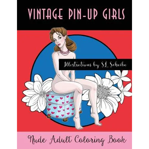 Vintage Pin-Up Girls: Nude Adult Coloring Book - Paperback