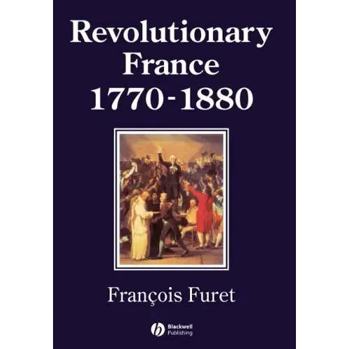 Revolutionary France 1770 - 1880 - Paperback