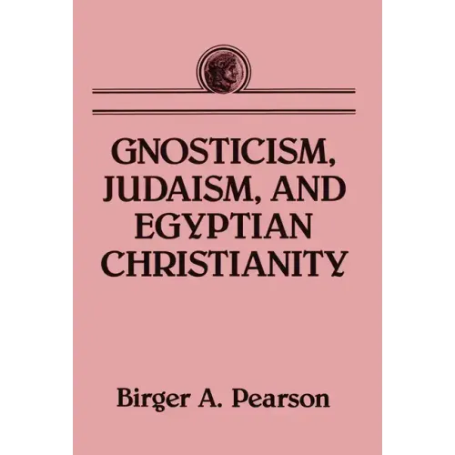 Gnosticism, Judaism, and Egyptian Christianity - Paperback