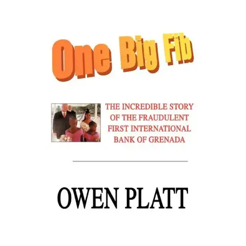 One Big Fib: The Incredible Story of the Fraudulent First International Bank of Grenada - Paperback