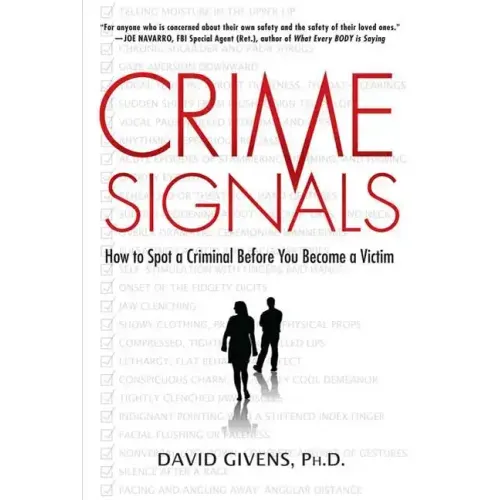 Crime Signals: How to Spot a Criminal Before You Become a Victim - Paperback