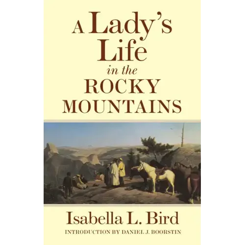 A Lady's Life in the Rocky Mountains: Volume 14 - Paperback
