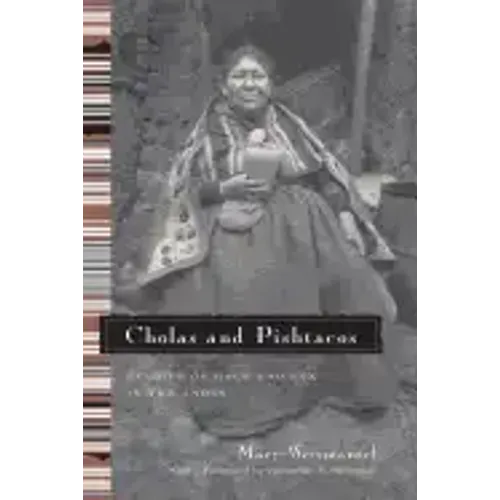 Cholas and Pishtacos: Stories of Race and Sex in the Andes - Paperback