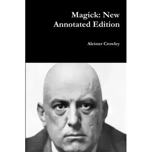 Magick: New Annotated Edition - Paperback
