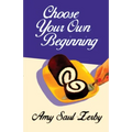 Choose Your Own Beginning