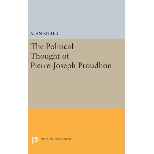 Political Thought of Pierre-Joseph Proudhon